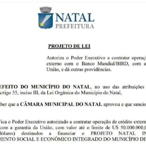 PREFEITURA DO NATAL PEDE AUTORIZAÇÃO DA CÂMARA PARA EMPRÉSTIMO DE ATÉ 270 MILHÕES.